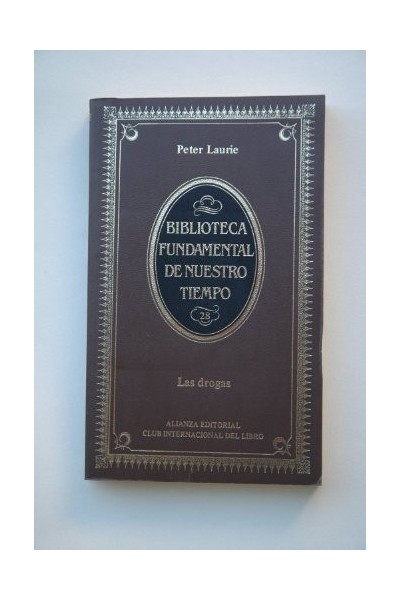 Biblioteca Fundamental de nuestro tiempo: Las Drogas.
